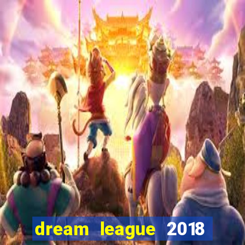 dream league 2018 dinheiro infinito